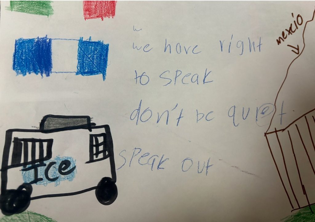 A child’s drawing of an ICE van beside the words: we have right to speak, don’t be quiet, speak out